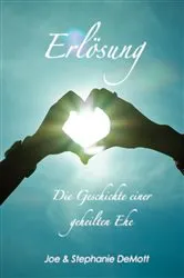 Book cover of Erlösung - Die Geschichte einer geheilten Ehe by Joe and Stephanie W DeMott