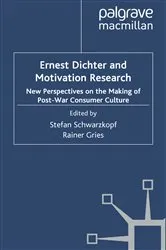 Book cover of Ernest Dichter and Motivation Research by S. Schwarzkopf