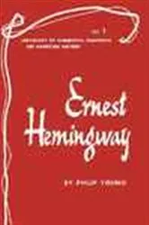 Book cover of Ernest Hemingway - American Writers 1 by Philip Young