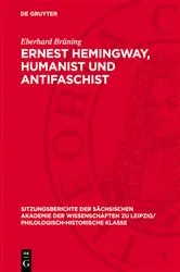 Book cover of Ernest Hemingway, Humanist und Antifaschist by Eberhard Brüning