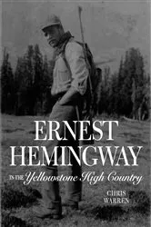 Book cover of Ernest Hemingway in the Yellowstone High Country by Unknown