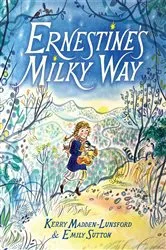 Book cover of Ernestine's Milky Way by Kerry Madden-Lunsford