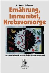 Book cover of Ernährung, Immunität, Krebsvorsorge by L. Horst Grimme