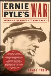 Book cover of Ernie Pyles War by James Tobin
