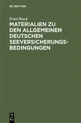 Book cover of Ernst Bruck: Materialien zu den Allgemeinen Deutschen Seeversicherungs-Bedingungen. Band 1 by Vereinigte Handelskammern