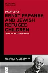 Book cover of Ernst Papanek and Jewish Refugee Children by Unknown