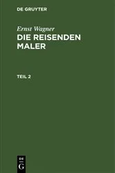 Book cover of Ernst Wagner: Die reisenden Maler. Teil 2 by Ernst Wagner