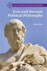Book cover of Eros and Socratic Political Philosophy by D. Levy