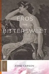 Book cover of Eros the Bittersweet by Anne Carson