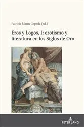 Book cover of Eros y Logos, I: erotismo y literatura en los Siglos de Oro by Patricia Marín Cepeda
