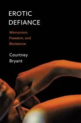 Book cover of Erotic Defiance by Courtney Bryant