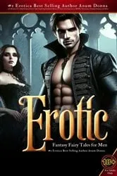 Book cover of Erotic Fantasy Fairy Tales for Men: A Collection of 100 Bold Fantasy Fiction Tales by N/A