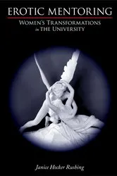 Book cover of Erotic Mentoring by Janice Hocker Rushing