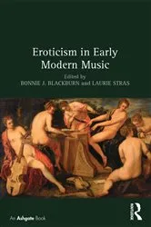 Book cover of Eroticism in Early Modern Music by Bonnie J. Blackburn