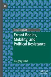 Book cover of Errant Bodies, Mobility, and Political Resistance by Gregory Blair