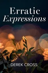 Book cover of Erratic Expressions by Derek Cross