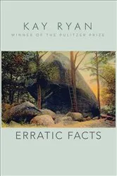 Book cover of Erratic Facts by Kay Ryan