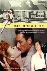 Book cover of Errol Flynn Slept Here by Robert Matzen