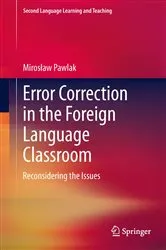 Book cover of Error Correction in the Foreign Language Classroom by Mirosław Pawlak