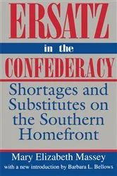Book cover of Ersatz in the Confederacy by Mary Elizabeth Massey