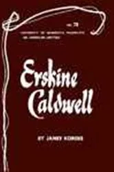 Book cover of Erskine Caldwell - American Writers 78 by James Korges