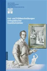 Book cover of Erst- und Frühbeschreibungen orthopädischer Krankheitsbilder by Ludwig Zichner