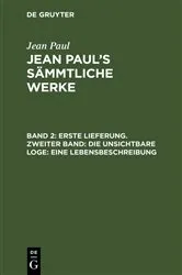 Book cover of Erste Lieferung. Zweiter Band: Die unsichtbare Loge. Eine Lebensbeschreibung by Jean Paul