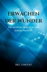 Book cover of Erwachen der Wunder by Bill Vincent