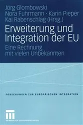 Book cover of Erweiterung und Integration der EU by Jörg Glombowski