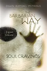 Book cover of Erwin McManus 2-in-1 (Soul Cravings and Barbarian Way) by Erwin Raphael McManus