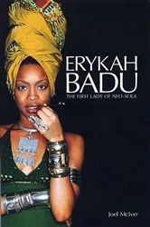Book cover of Erykah Badu: The First Lady of Neo-Soul by Joel McIver