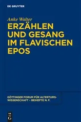 Book cover of Erzählen und Gesang im flavischen Epos by Anke Walter