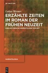 Book cover of Erzählte Zeiten im Roman der Frühen Neuzeit by Lukas Werner