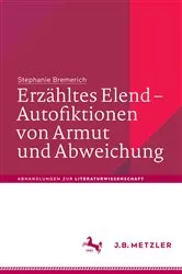 Book cover of Erzähltes Elend – Autofiktionen von Armut und Abweichung by Stephanie Bremerich