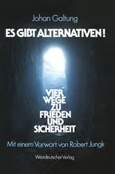 Book cover of Es gibt Alternativen! by Johan Galtung