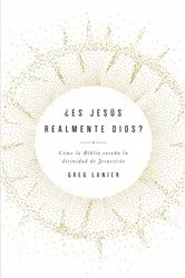 Book cover of ¿Es Jesús realmente Dios? by Unknown