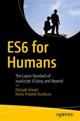 Book cover of ES6 for Humans by Deepak Grover