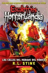 Book cover of Escalofríos HorrorLandia #12: Las calles del Parque del Pánico (The Streets of Panic Park) by R. L. Stine
