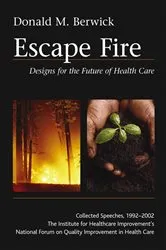 Book cover of Escape Fire by Donald M. Berwick
