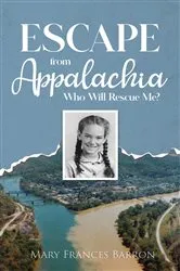 Book cover of Escape from Appalachia by Mary Frances Barron