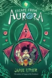 Book cover of Escape from Aurora by Jamie Littler