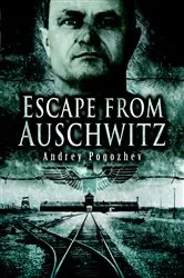 Book cover of Escape from Auschwitz by Andrey Pogozhev