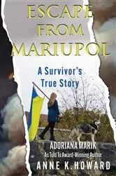 Book cover of Escape from Mariupol by Anne K. Howard