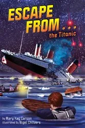 Book cover of Escape from . . . the Titanic by Mary Kay Carson