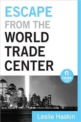 Book cover of Escape from the World Trade Center (Ebook Shorts) by Leslie Haskin