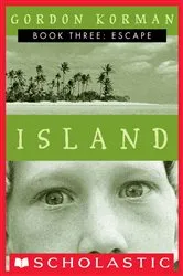 Book cover of Escape (Island Trilogy, Book 3) by Gordon Korman