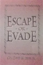 Book cover of Escape or Evade by David W. Irvin