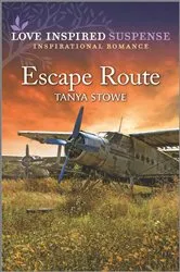 Book cover of Escape Route by Tanya Stowe