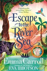 Book cover of Escape to the River Sea by Emma Carroll