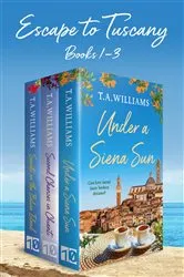 Book cover of Escape to Tuscany by T.A. Williams